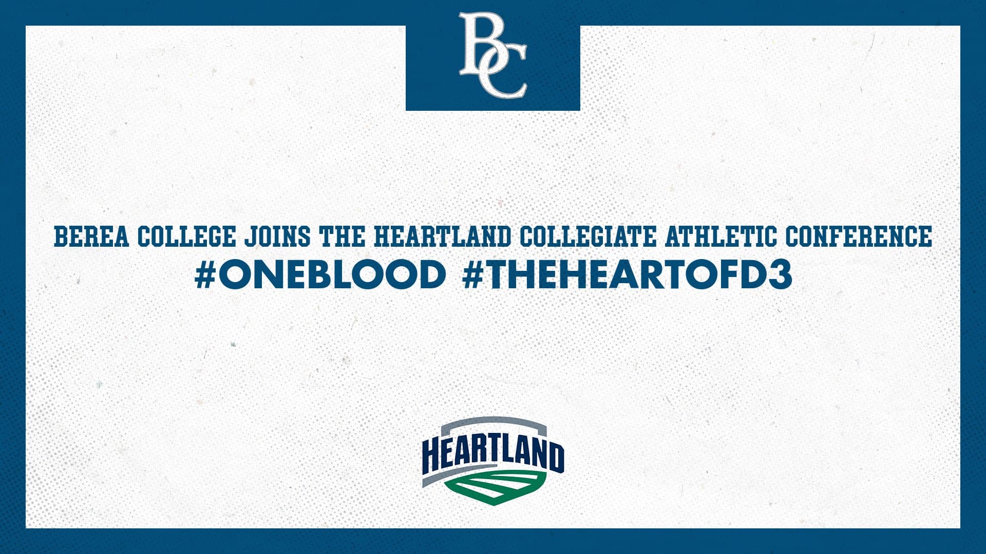 Graphic that says Berea College Joins the Heartland Athletic Conference #oneblood #theheartofD3