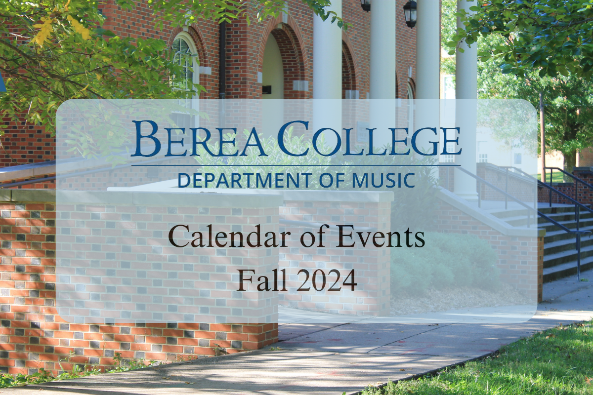 Title image for Fall 2024 Berea College Department of Music Calendar of Events. Image of the front of Presser Hall and trees in the background.